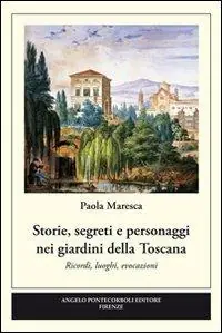A Buon Prezzo Storie, segreti e personaggi nei giardini della Toscana