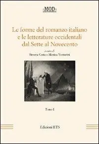 Affare Le forme del romanzo italiano e le letterature occidentali dal Sette al Novecento. Vol. 1