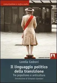 Popolare Il linguaggio politico della transizione. Tra populismo e anticultura