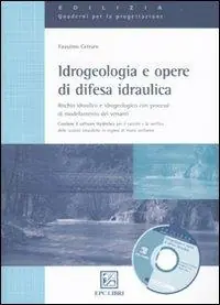 Miglior Prezzo Idrogeologia e opere di difesa idraulica. Rischio idraulico e idrogeologico con mini guida alla modellazione idraulica 1D e 2D con HEC-RAS. Con software