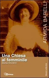 Vendita Finale Armida Barelli. Una Chiesa al femminile