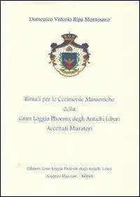 I rituali per le cerimonie massoniche della Gran Loggia Phoenix degli antichi Liberi accettati Muratori. Nel solco della tradizione Direttamente Dal Produttore