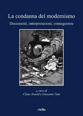 Non Perdere La condanna del modernismo. Documenti, interpretazioni, conseguenze