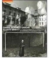Occasione Imperdibile Gianni Berengo Gardin. Elliott Erwitt. Nei luoghi di Piero della Francesca. Catalogo della mostra (Sansepolcro 28 marzo-27 giugno). Ediz. italiana e inglese