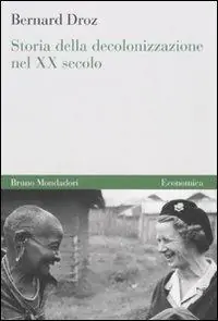 Occasione Imperdibile Storia della decolonizzazione nel XX secolo