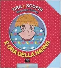 Solo Oggi È ora della nanna. Tira e scopri. Ediz. illustrata