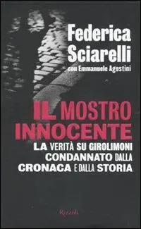 Il mostro innocente. La verità su Girolimoni condannato dalla cronaca e dalla storia Promo Stagionale