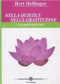 Acquista Ora Nella quiete e nella gratitudine. In armonia con la vita