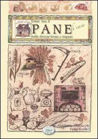 Bestseller Come fare il pane di casa nelle diverse forme e impasti
