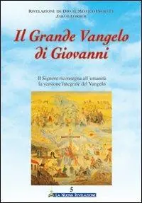 Il grande Vangelo di Giovanni. Vol. 5 Il Signore riconsegna all‘umanità la versione integrale del Vangelo. Novità