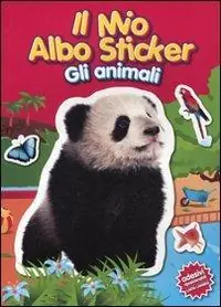 Il mio albo sticker. Gli animali. Panda. Con adesivi Compra Online