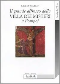 Promo Stagionale Il grande affresco della villa dei Misteri a Pompei. Memorie di una devota di Dioniso