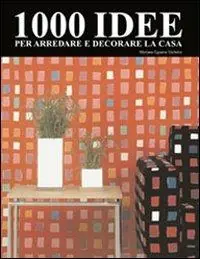 1000 idee per arredare e decorare la casa Popolare