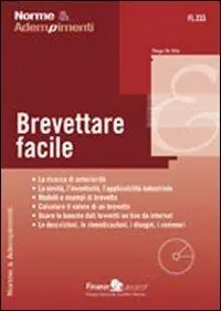 Brevettare facile. Con CD-ROM Ultime Pezzi