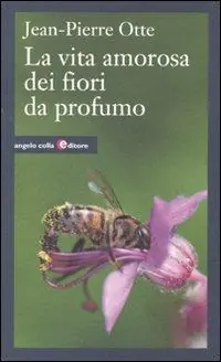Vita amorosa dei fiori da profumo Ultimissimo Modello