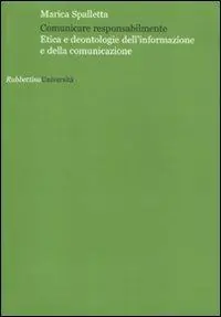 Comunicare responsabilmente. Etica e deontologie dell‘informazione e della comunicazione Di Tendenza