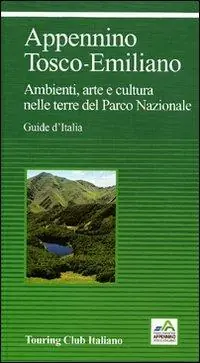 Prezzo Basso Appennino Tosco-Emiliano. Ambienti, arte e cultura nelle terre del Parco Nazionale