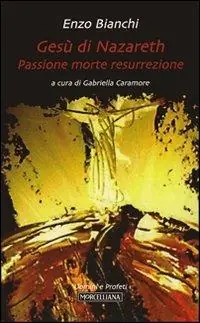 Bestseller Gesù di Nazareth. Passione morte resurrezione