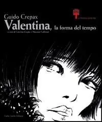 Guido Crepax. Valentina, la forma del tempo Compra Adesso