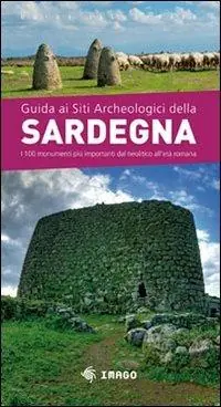 Esclusivo Guida ai siti archeologici della Sardegna