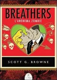 Soddisfatti O Rimborsati Breathers. L‘anonima zombie