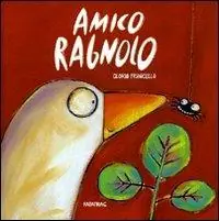 Amico ragnolo. Ediz. illustrata Vendita Finale