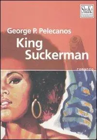 King Suckerman Nuovo Arrivo