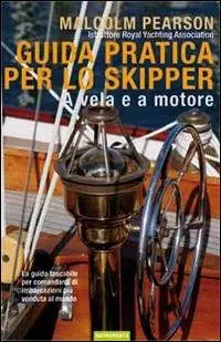 Guida pratica per lo skipper. A vela e a motore Offerta