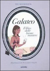 Occasione Galateo. Il libro delle buone maniere