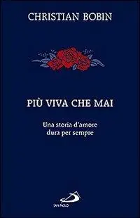 Must-Have Più viva che mai. Una storia d‘amore dura per sempre
