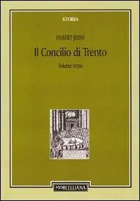 Ultima Occasione Il Concilio di Trento. Vol. 3 Il periodo bolognese (1547-48). Il secondo periodo trentino (1551-52)