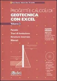 Affare Progetti e calcoli di geotecnica con Excel. Con CD-ROM. Vol. 2 Paratie. Travi di fondazione. Strutture interrate. Rilevati