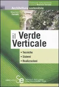 Il verde verticale. Ediz. illustrata Compra Oggi Stesso