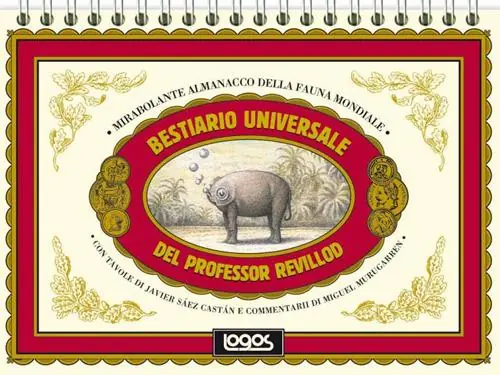 Bestiario universale del professor Revillod. Mirabolante almanacco della fauna mondiale. Ediz. illustrata Promo Stagionale