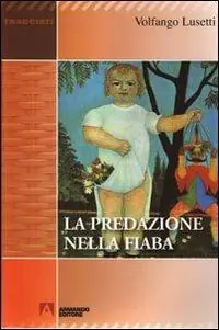 La predazione nella fiaba Promozione Esclusiva