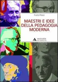 Maestri e idee della pedagogia moderna Bestseller