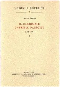 Il cardinale Gabriele Paleotti (1522-1597). Vol. 2 Spedito Oggi