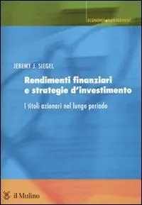Scelto Dai Clienti Rendimenti finanziari e strategie d‘investimento. I titoli azionari nel lungo periodo