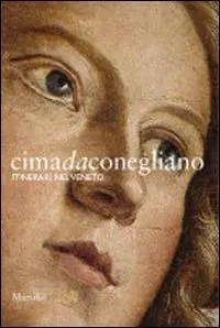Cima da Conegliano. Itinerari nel Veneto Compra Online