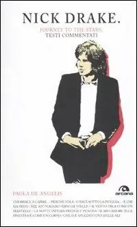 Nick Drake. Journey to the stars. Testi commentati Saldi