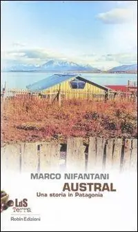 Pagamento Sicuro Austral. Una storia in Patagonia