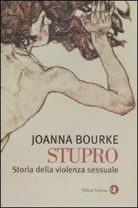 Sconto Stupro. Storia della violenza sessuale dal 1860 a oggi