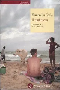 Prezzo Scontato Il malinteso. Antropologia dell‘incontro
