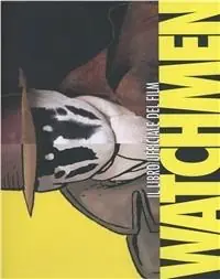 Watchmen il libro ufficiale del film Must-Have