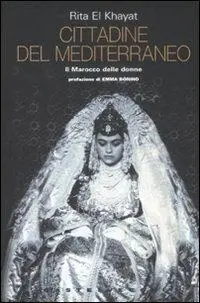 Professionale Cittadine del Mediterraneo. Il Marocco delle donne