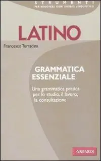 Latino. Grammatica essenziale Non Perdere
