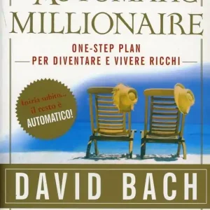 Occasione L‘ automatic millionaire. Un one-step plan per diventare ricchi