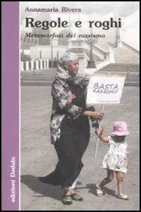 Offerta Speciale Regole e roghi. Metamorfosi del razzismo