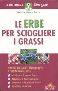 Esclusivo Le erbe per sciogliere i grassi