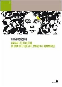 Prezzo Scontato Animali ed ecologia in una rilettura del mondo femminile